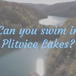 Can you swim in Plitvice Lakes?